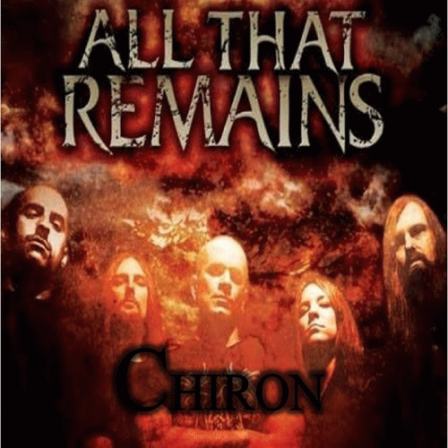 All That Remains : Chiron